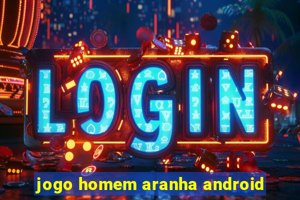 jogo homem aranha android